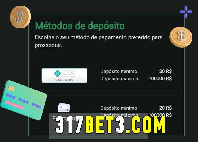 O cassino 317bet bet oferece uma grande variedade de métodos de pagamento